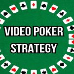 Video Poker Tips: Master the Game with Expert Strategies