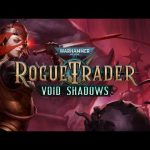 Rogue Trader - Void Shadows